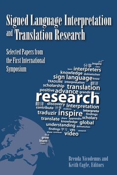 portada Signed Language Interpretation and Translation Research: Selected Papers from the First International Symposium Volume 13 (en Inglés)