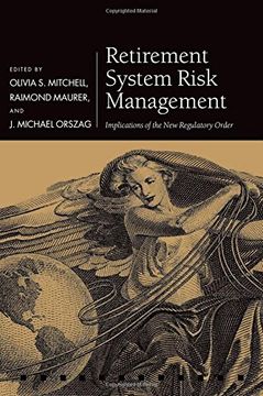 portada Retirement System Risk Management: Implications of the New Regulatory Order (Pension Research Council Series)