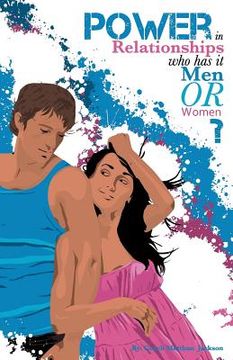 portada power in relationships: who has it, men or women? (en Inglés)