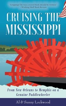 portada Cruising the Mississippi: From New Orleans to Memphis on a genuine paddlewheeler (en Inglés)
