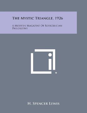 portada The Mystic Triangle, 1926: A Modern Magazine of Rosicrucian Philosophy