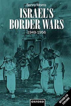 portada Israel's Border Wars, 1949-1956: Arab Infiltration, Israeli Retaliation, and the Countdown to the Suez war (en Inglés)