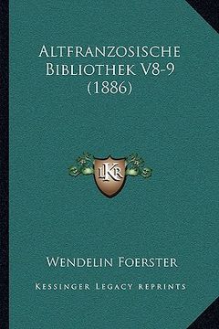 portada Altfranzosische Bibliothek V8-9 (1886) (en Alemán)