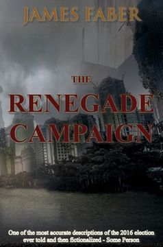 portada The Renegade Campaign (in English)