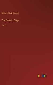 portada The Convict Ship: Vol. 3 (in English)