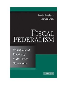 portada Fiscal Federalism Paperback: Principles and Practice of Multi-Order Governance (en Inglés)