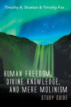 portada Human Freedom, Divine Knowledge, and Mere Molinism Study Guide (in English)