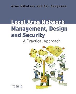 portada local area network management, design & security: a practical approach (en Inglés)