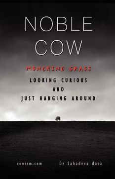 portada noble cow - munching grass, looking curious and just hanging around (en Inglés)