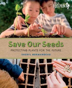 portada Save Our Seeds: Protecting Plants for the Future (en Inglés)