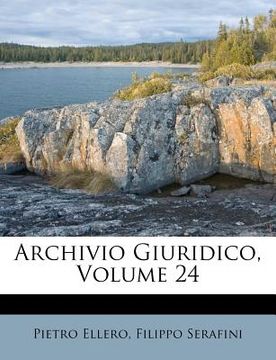 portada Archivio Giuridico, Volume 24 (en Italiano)