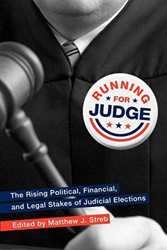 portada Running for Judge: The Rising Political, Financial, and Legal Stakes of Judicial Elections 