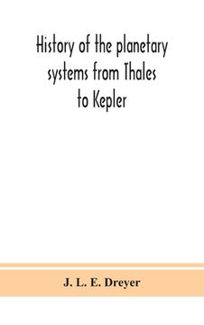 portada History of the planetary systems from Thales to Kepler 