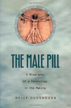 portada The Male Pill: A Biography of a Technology in the Making (Science and Cultural Theory) (in English)