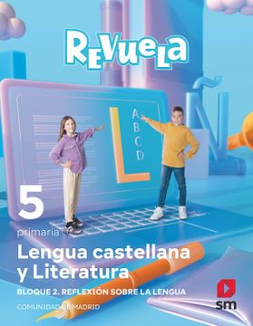 portada Lengua Castellana y Literatura. Bloque ii. Reflexión Sobre la Lengua. 5 Primaria. Revuela. Comunidad de Madrid