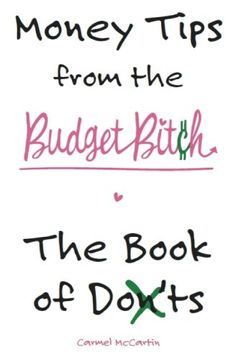 portada Money Tips from the Budget Bitch: The Book of Don'ts (en Inglés)