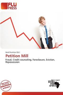 petition mill (en Inglés)