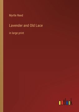 portada Lavender and Old Lace: in large print (en Inglés)