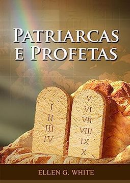 portada Patriarcas e Profetas: Impressão em Tamanho Grande, Comentário Bíblico do Génesis a 1 Samuel (en Portugués)