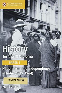 portada History for the ib Diploma Paper 3 Nationalism and Independence in India (1919–1964) Coursebook With Digital Access (2 Years)