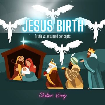 portada Jesus Birth: Truth vs assumed concepts (en Inglés)