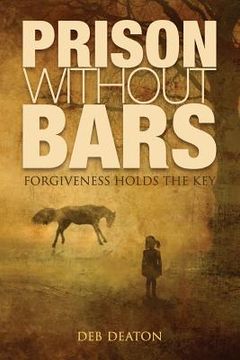 portada Prison Without Bars: Forgiveness Holds the Key (en Inglés)
