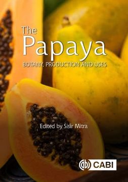 portada The Papaya: Botany, Production and Uses (in English)