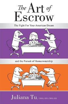 portada The art of Escrow: The Fight for Your American Dream and the Pursuit of Homeownership (in English)