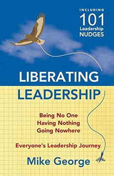 portada Liberating Leadership: Being no one - Having Nothing - Going Nowhere (en Inglés)
