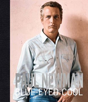 portada Paul Newman: Blue-Eyed Cool (in English)