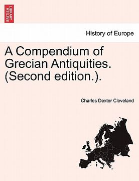 portada a compendium of grecian antiquities. (second edition.). (en Inglés)