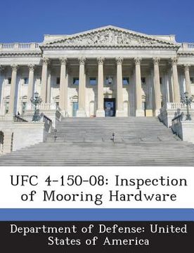 portada Ufc 4-150-08: Inspection of Mooring Hardware (en Inglés)