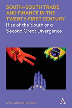 portada South–South Trade and Finance in the Twenty-First Century: Rise of the South or a Second Great Divergence (en Inglés)