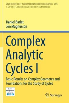 portada Complex Analytic Cycles I: Basic Results on Complex Geometry and Foundations for the Study of Cycles (en Inglés)