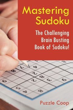portada Mastering Sudoku: The Challenging Brain Busting Book of Sudoku!