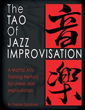 portada The Tao of Jazz Improvisation: A Martial Arts Training Method for Jazz Improvisation
