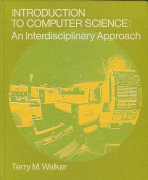 portada INTRODUCTION TO COMPUTER SCIENCE: AN INTERDISCIPLINARY APPROACH.