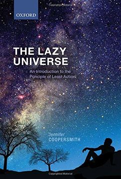 portada The Lazy Universe: An Introduction to the Principle of Least Action