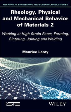 portada Rheology, Physical and Mechanical Behavior of Materials 2: Working at High Strain Rates, Forming, Sintering, Joining and Welding (en Inglés)