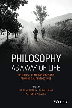 portada Philosophy as a way of Life - Historical,Contemporary, and Pedagogical Perspectives (Metaphilosophy) (en Inglés)