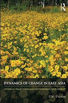 portada Dynamics of Change in East Asia: Historical Trajectories and Contemporary Development (en Inglés)