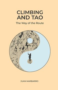 portada Climbing and Tao: The Way of the Route (en Inglés)