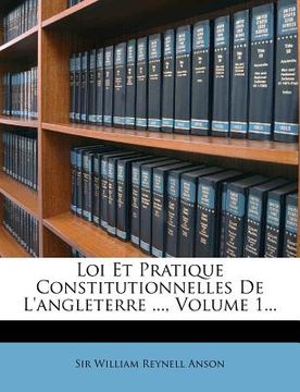 portada Loi Et Pratique Constitutionnelles De L'angleterre ..., Volume 1... (en Francés)