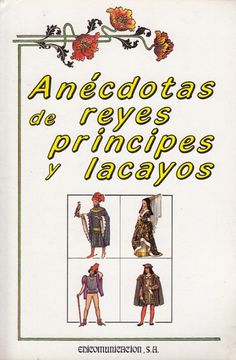 portada Anecdotas de Reyes, Principes y Lacayos