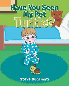 portada Have You Seen My Pet Turtle? (en Inglés)