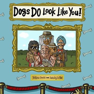 portada Dogs do Look Like You! But who Picked Who? The Perfect Picture Book for all dog Lovers! (en Inglés)