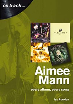 portada Aimee Mann on Track: Every Album, Every Song (on Track) (in English)