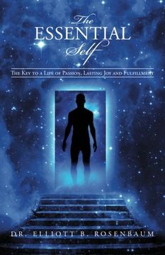 portada The Essential Self: The key to a Life of Passion, Lasting joy and Fulfillment (en Inglés)