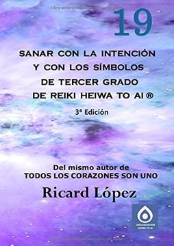 portada Sanar con la Intención y con los Símbolos de Tercer Grado de Reiki Heiwa to ai ® (in Spanish)