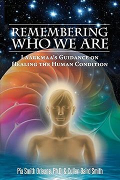 portada Remembering who we Are: Laarkmaa's Guidance on Healing the Human Condition (in English)
